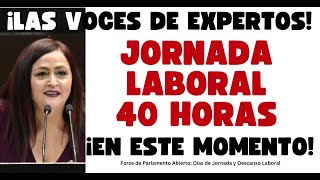 JORNADA DE 40 HORAS LO QUÉ DICEN LOS EXPERTOS [upl. by Hacker]