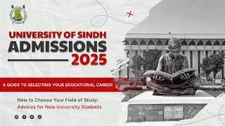 Admissions 2025 University of Sindh How to Choose Field of Study an Educational Career Guidance [upl. by Nageam202]