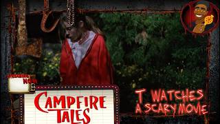 Campfire Tales  TWASM  T Watches A Scary Movie [upl. by Dnalhsa]