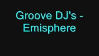 Groove DJs  Emisphere [upl. by Rori675]