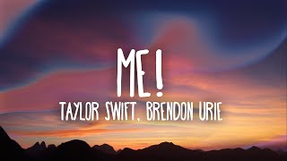 Taylor Swift  ME Lyrics Ft Brendon Urie [upl. by Ahsehyt]