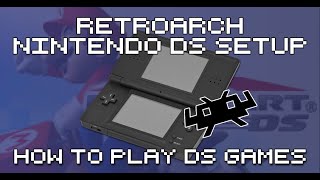 RetroArch Nintendo DS Core Setup Guide  How To Play DS Games With RetroArch [upl. by Aital630]