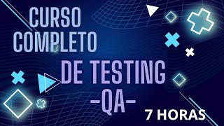 CURSO COMPLETO DE Testing QA ENGINEER  7 HORAS [upl. by Lativa872]