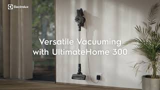 UltimateHome 300  Versatile clean with Electrolux vacuum cleaner [upl. by Eidoc800]