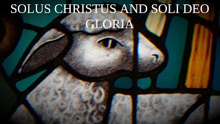 Blue Collar Reformation Solus Christus and Soli Deo Gloria [upl. by Etireugram]