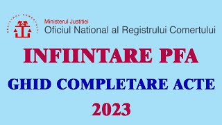 Infiintare PFA 2023 Ghid complet de completare al actelor [upl. by Eagle]