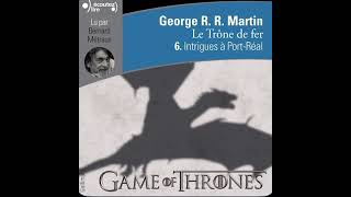 Games of Thrones Livre 6 Intrigue à PortRéal P3 [upl. by Bates]