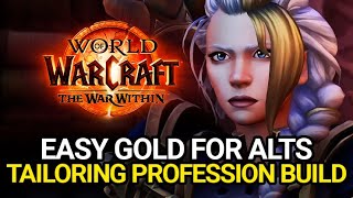 EASY GOLD With This Tailoring Profession Build For Alts  The War Within [upl. by Norah646]