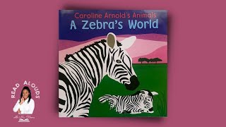 A Zebras World  Kindergarten  Read Aloud  Ms Rhone  4minutes [upl. by Ettelloc]