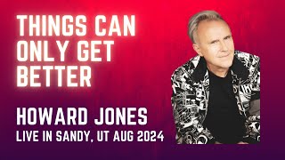 Howard Jones  Things Can Only Get Better  Live in Sandy Utah 2024 [upl. by Ahsimrac]