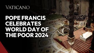 Pope Francis celebrates World Day of the Poor 2024 [upl. by Bander]