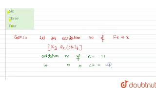 The oxidation number of iron in potassium ferricyanide K3FeCN6 is   12  REDOX REAC [upl. by Ansell214]