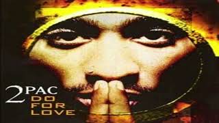 2Pac  Do for Love Remix [upl. by Mrots111]