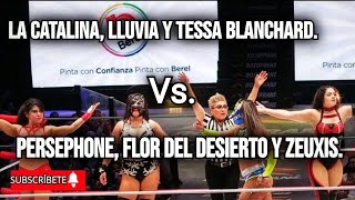 La Catalina Lluvia y Tessa Blanchard Vs Persephone Flor del Desierto y Zeuxis [upl. by Eisenberg]