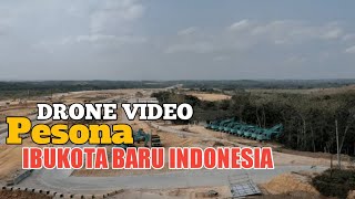 PESONA IBUKOTA BARU INDONESIA  DRONE VIDEO [upl. by Maighdiln413]