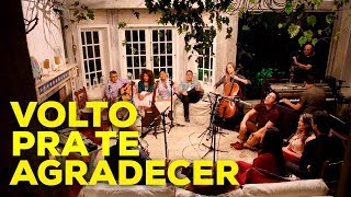 ACÚSTICO NOVO TEMPO  VOLTO PRA TE AGRADECER [upl. by Litnahs747]