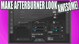 How To Make MSI Afterburner Look Awesome Like This Tutorial  Change Afterburner Skin [upl. by Angele47]