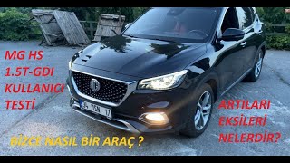 MG HS 15 TGDİ İNCELEME  GERÇEK KULLANICIDAN ARTILARI VE EKSİLERİ NELERDİR  BU FİYATA EN İYİSİ Mİ [upl. by Viglione]