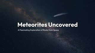 Meteorites Uncovered A Fascinating Exploration of Rocks from Space FULL MOVIE [upl. by Thamos]