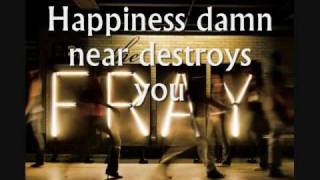 The Fray  Happiness  Lyrics [upl. by Anivram762]