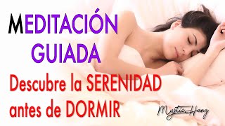 ❤️ Descubre la SERENIDAD antes de DORMIR  MEDITACIÓN guiada [upl. by Ennoryt]