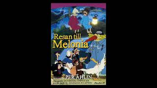 Resan Till Melonia Filmmusik [upl. by Ainesey]