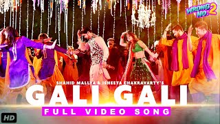 Wrong No 2 Gali Gali Full Video Song  YashmaNeelamSamiAhmad  Shahid Mallya [upl. by Asha]