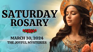 🔴 Rosary Saturday 🌹 Joyful Mysteries of the Holy Rosary 🌹 March 30 2024🌹 Let us pray together [upl. by Landing]