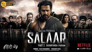 Salaar Part 2 Shouryanga Parvam  Full HINDI DUBBED Movie  Prabhas  Shruti Prithviraj  HD Facts [upl. by Jaquelin]