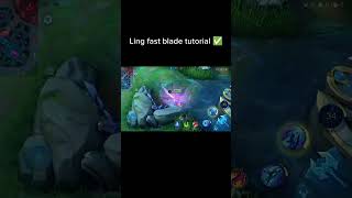 Ling fast blade tutorial mlbb mobilelegends highlights [upl. by Annaierb]