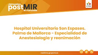 Jornadas PostMIR 2024 H Universitario Son Espases Palma de Mallorca Especialidad de Anestesiología [upl. by Ahsuas]