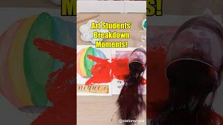 Art Students Breakdown Moments 😱💔😩 shorts [upl. by Elinnet]