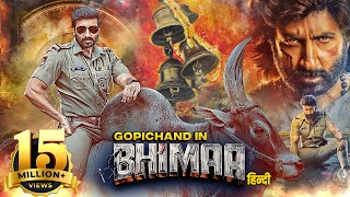 Gopichands BHIMAA 2024 Full Movie  New Released South Hindi Dubbed Action Movie  Malvika Sharma [upl. by Taam]