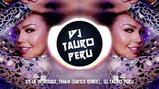 En la Intimidad Thalia Dance Remix  DJ TAURO PERÚ [upl. by Weissman]