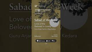 Love of the Beloved is Lovely  Sabad of the Week [upl. by Balcer]