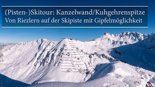 PistenSkitour KanzelwandKuhgehrenspitze  Von Riezlern auf der Skipiste mit Gipfelmöglichkeit [upl. by Myrtice]