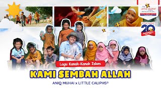 KAMI SEMBAH ALLAH  Aniq Muhai amp Little Caliphs Lagu KanakKanak Islam [upl. by Anuaek]