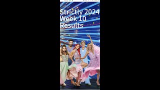 Strictly 2024 Week 10 Results [upl. by Ling]