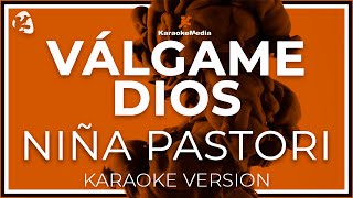 Niña Pastori  Valgame Dios  INSTRUMENTAL KARAOKE [upl. by Wrigley]