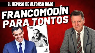 Alfonso Rojo “Sánchez combatirá la corrupción de Begoña y Cia sacando a Franco hasta en la sopa” [upl. by Ueik]