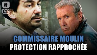 Commissaire Moulin  Protection très rapprochée  Yves Renier  Film complet  Saison 6  Ep 3  PM [upl. by Avaria481]