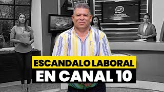 🚨🔴 Escándalo laboral en Canal 10 [upl. by Scotti849]