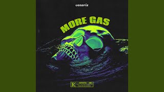 More Gas [upl. by Kurt]