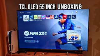 TCL Qled 55 inch Unboxing [upl. by Meter]