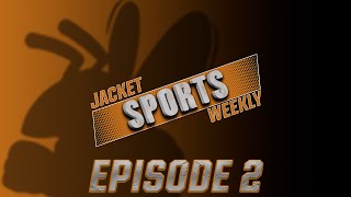 Jacket Sports Weekly Episode 2 [upl. by Banwell]