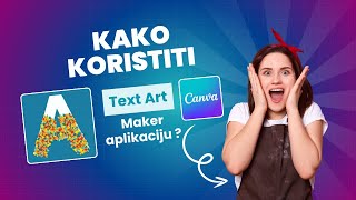 Kako koristiti Text Art Maker aplikaciju u Canvi  Canva Hrvatska [upl. by Shamrao]