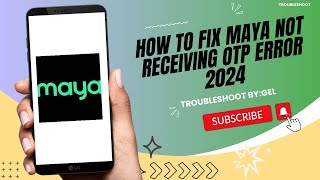 HOW TO FIX MAYA NOT RECEIVING OTP 2024  TROUBLESHOOT  HOW TO RECOVER MAYA 2024  FORGET PASSWORD [upl. by Miharbi]