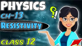 resistivity of conductor explaination of resistivity 12 classBS physics [upl. by Josey999]