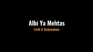 Albi Ya Mehtas  Lirik amp Terjemahan  Cover by Andira Syakira [upl. by Kostman]