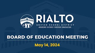 Special Rialto USD Board of Education Meeting  May 14 2024 [upl. by Robin399]